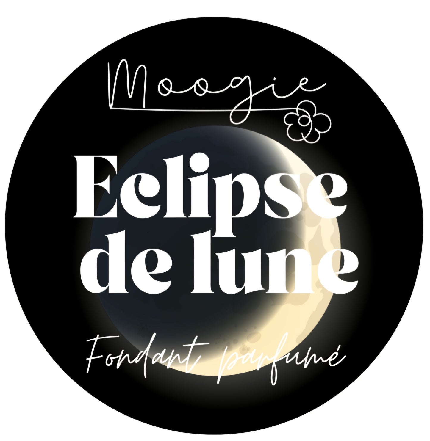 Fondant parfumé- Éclipse de lune