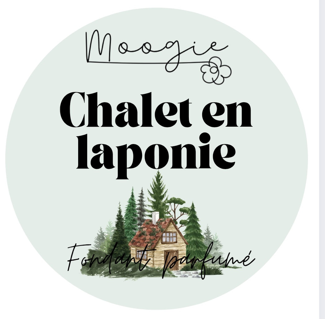 Fondant parfumé- Chalet en Laponie