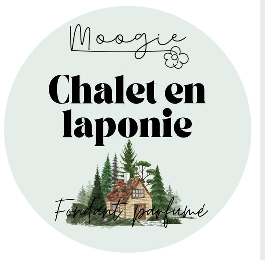 Fondant parfumé- Chalet en Laponie
