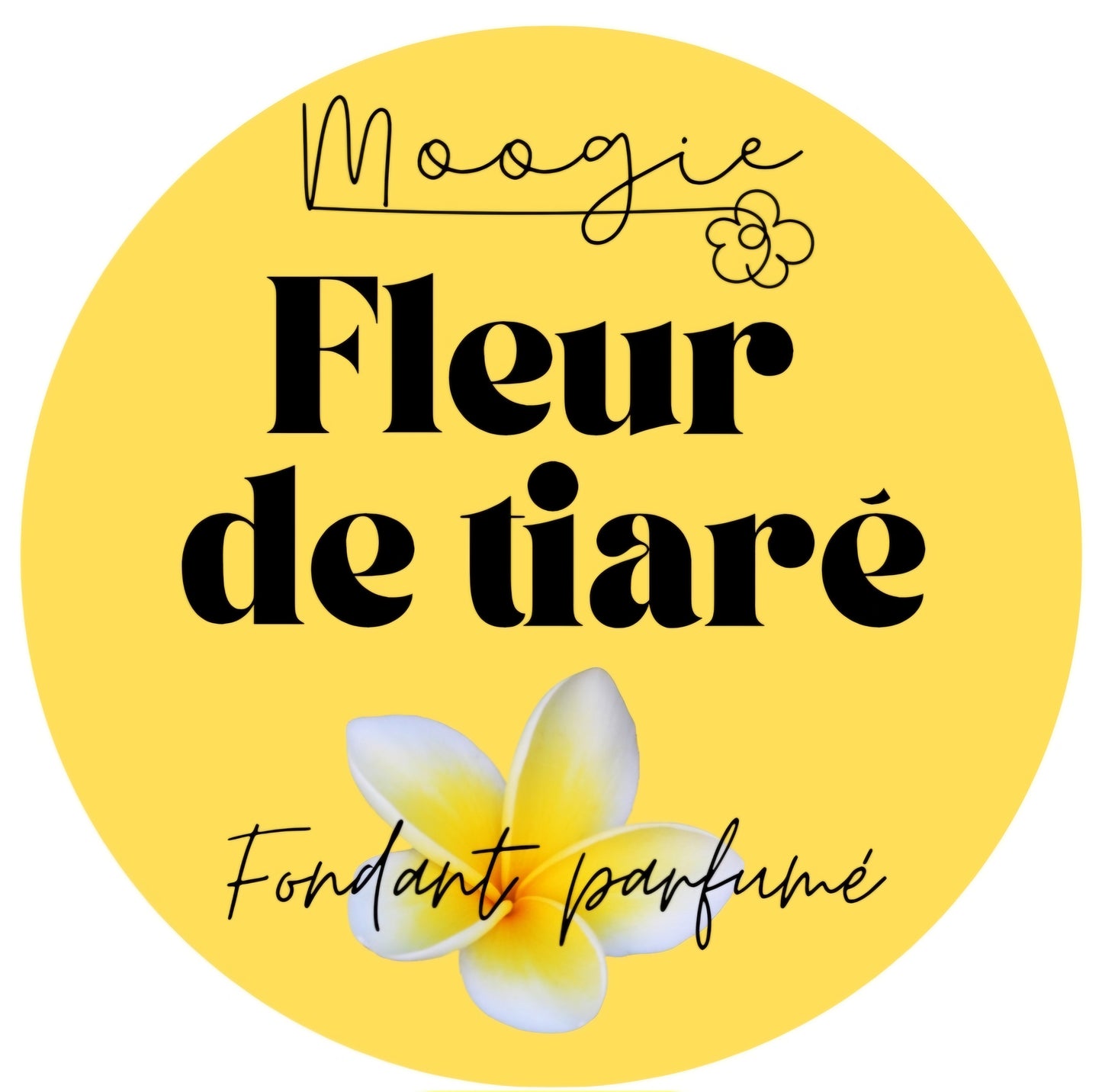 Fondant parfumé-  Fleur de Tiaré